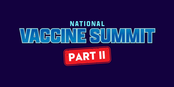 The National Vaccine Summit - Part II